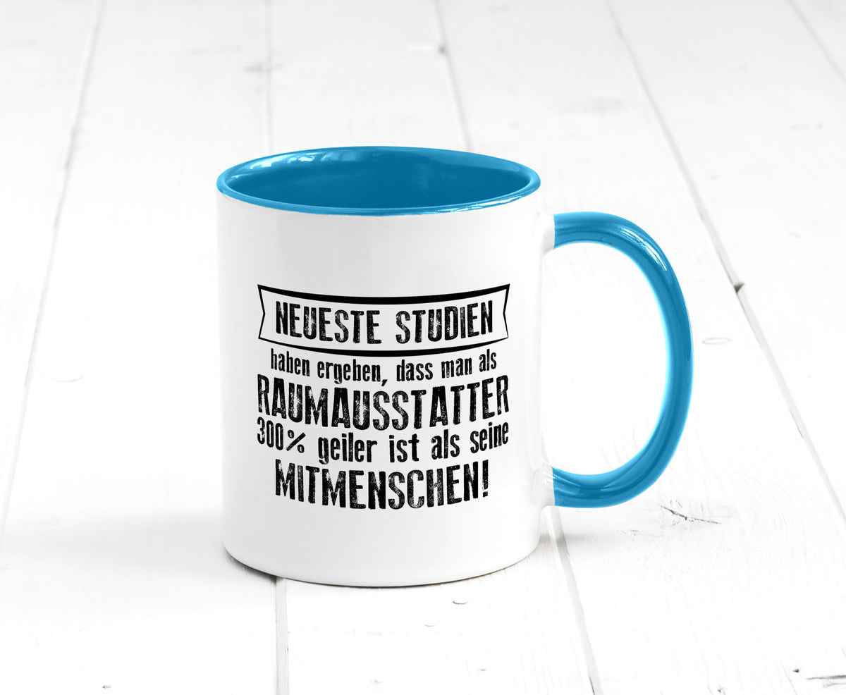 Neuste Studien: Raumausstatter | Wohn Ausstatter Geschenkidee Humor Tasse
