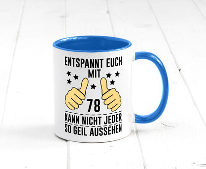 78. Geburtstag | 78 Jahre Geil aussehen Entspannt euch lustiger Spruch Geschenk