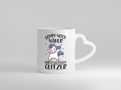 Komm näher, es klatscht Glitzer | Einhorn Strerne Geschenkidee Humor Tasse