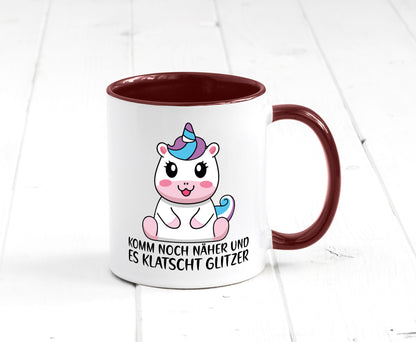 Komm näher und es klatscht Glitzer | Humor Einhorn Geschenkidee Tasse