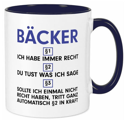 Ich habe immer Recht Bäcker | Bäckerei Backen Konditor v2 lustig Humor Tasse
