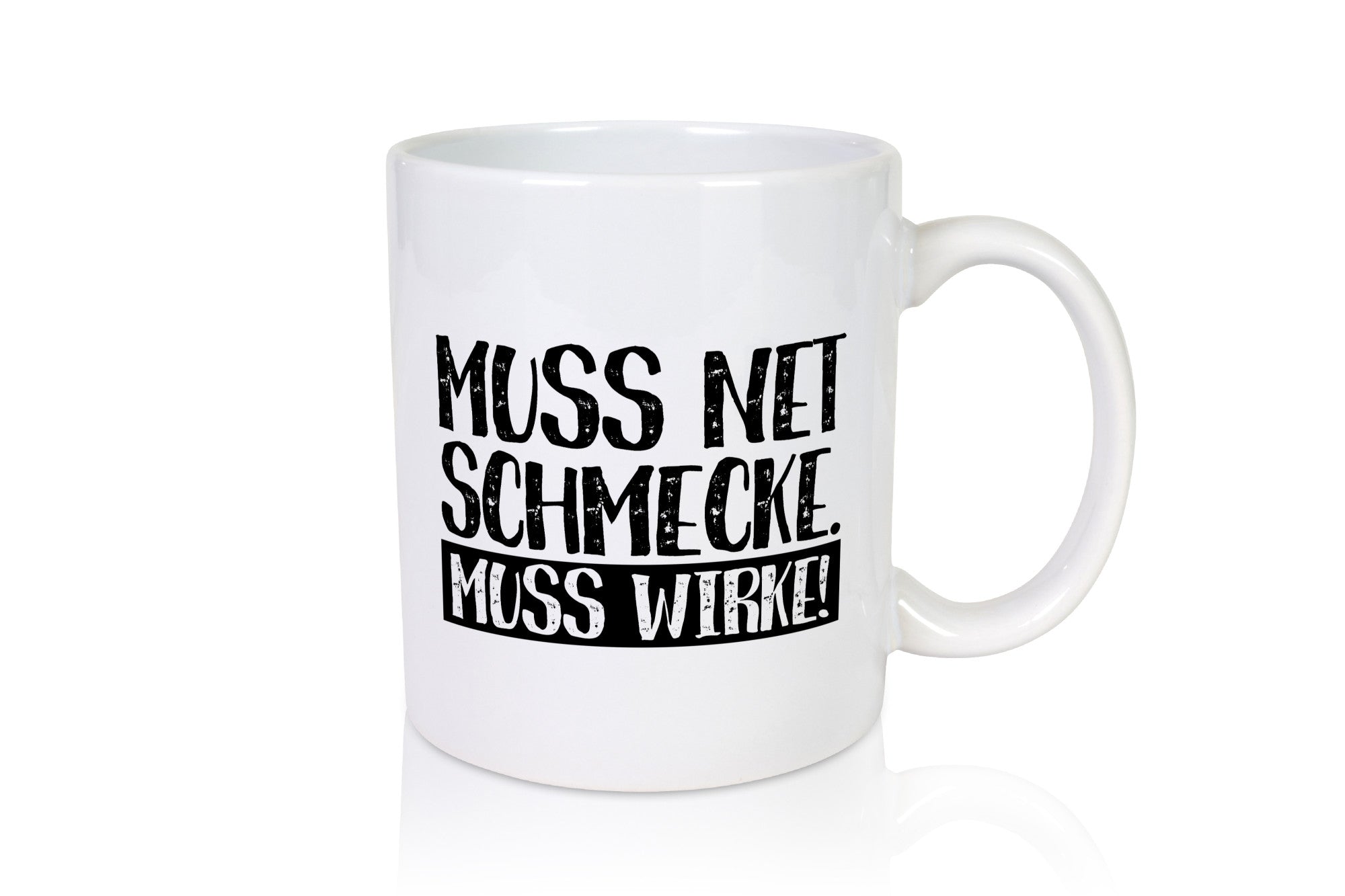 Muss net schmecken, wirken! | Medizin lustig Humor Geschenkidee Geschenk Tasse
