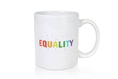 Equality Tasse | bunter Spruch LGBTQ+ farbenfroh lustiger Geschenk Humor
