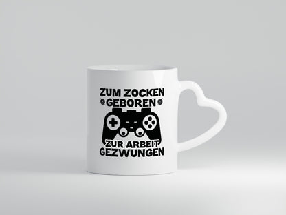 Zum Zocken geboren | Spruchtasse lustig Gaming Humor Geschenkidee Tasse