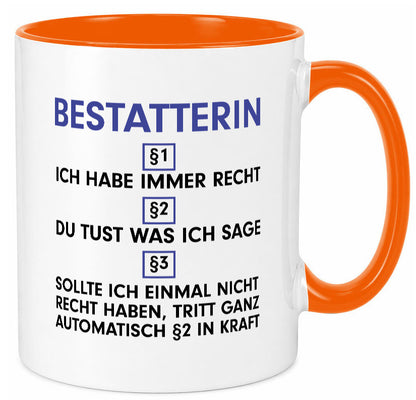 Ich habe immer Recht Bestatterin | Bestattung v2 lustiger Spruch Geschenk Humor