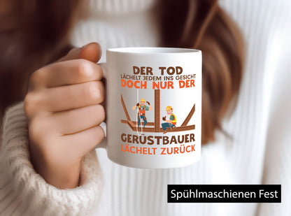 Gerüstbauer Spruch | Baustelle Tasse Humor lustig Geschenkidee Geschenk