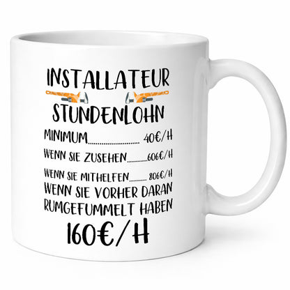 Installateur Stundenlohn | Klempner Geschenkidee Humor Tasse