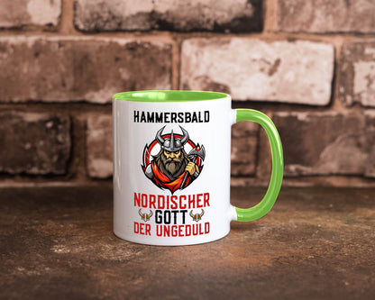 Hammersbald Nordischer Gott der ungeduld Humor Geschenkidee Tasse