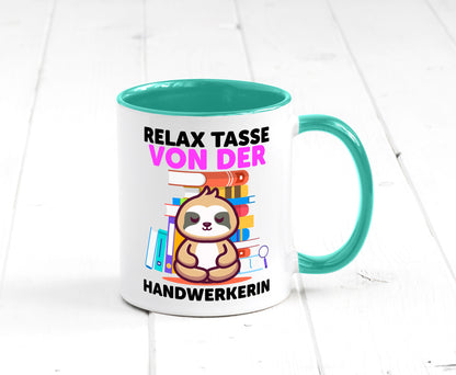 Relax Tasse: Handwerkerin | Handwerkerinnen Geschenk Humor Geschenkidee