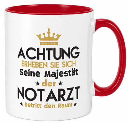 Seine Majestät Notarzt | Arzt Geschenkidee Humor Tasse