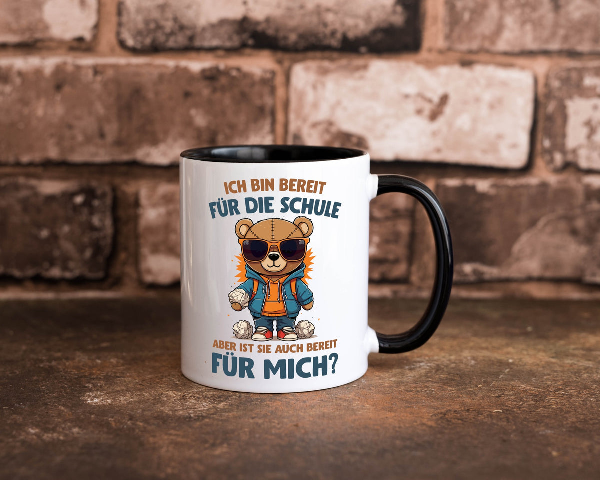 Ich bin bereit für die Schule | Einschulung lustig Humor Geschenkidee Geschenk Tasse
