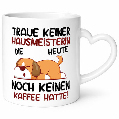 Traue keiner Hausmeisterin | Hauswart Geschenkidee Humor Tasse