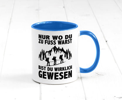 Wo du zu Fuss warst, bist gewesen | Wanderer Berge lustiger Spruch Geschenk