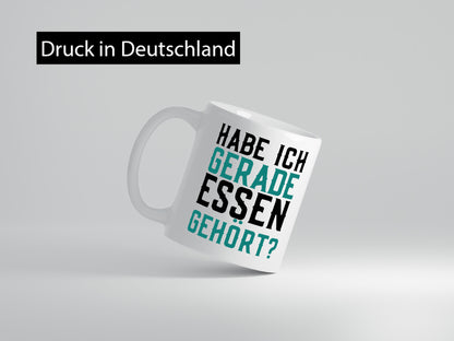 Habe ich Essen gehört | lustiger Spruch Vielfraß Gourmet Geschenkidee Humor