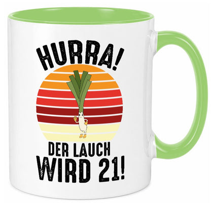 Hurra der lauch wird 21 | 21. Geburtstag Ehrentag Humor Geschenkidee Tasse