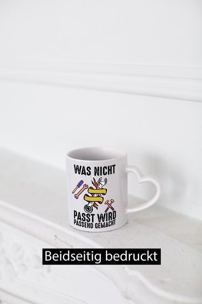 Was nicht passt wird passend gemacht | Handwerker v2 lustiger Spruch Geschenk