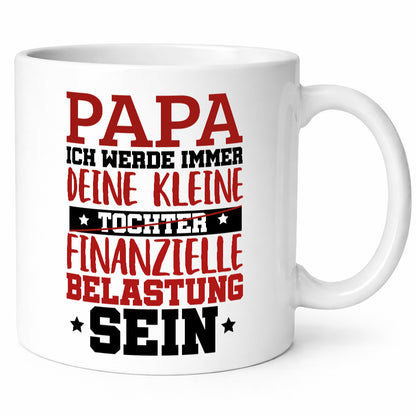Finanzielle Belastung v2 Geschenk Humor Geschenkidee lustiger Spruch Tasse