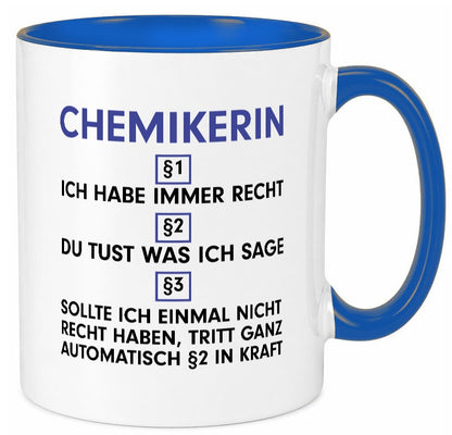 Ich habe immer Recht Chemikerin | Chemie Labor v2 Geschenkidee Humor Tasse
