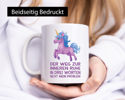 Innere Ruhe, drei Worte, nicht mein Problem | Einhorn Geschenk Humor