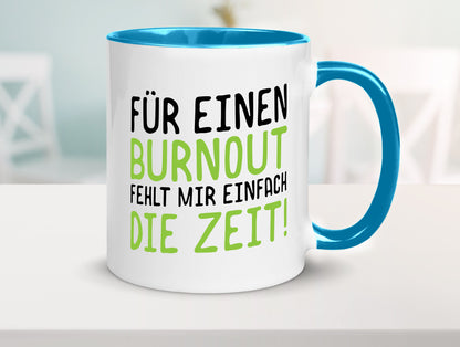 Für Burnout fehlt die Zeit | Stress Arbeit Kollegen Geschenkidee Büro Humor