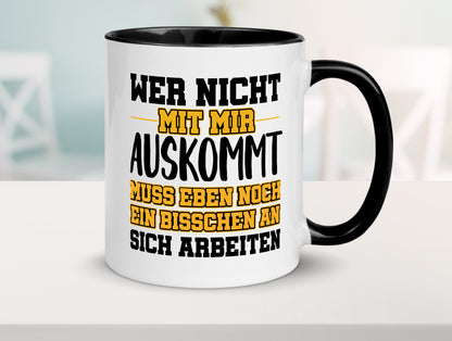 An sich Arbeiten Humor Arbeit Kollegen Büro Geschenkidee Tasse