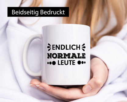 Endlich normale Leute | lustiger Spruch Witz Humor lustig Geschenkidee Geschenk
