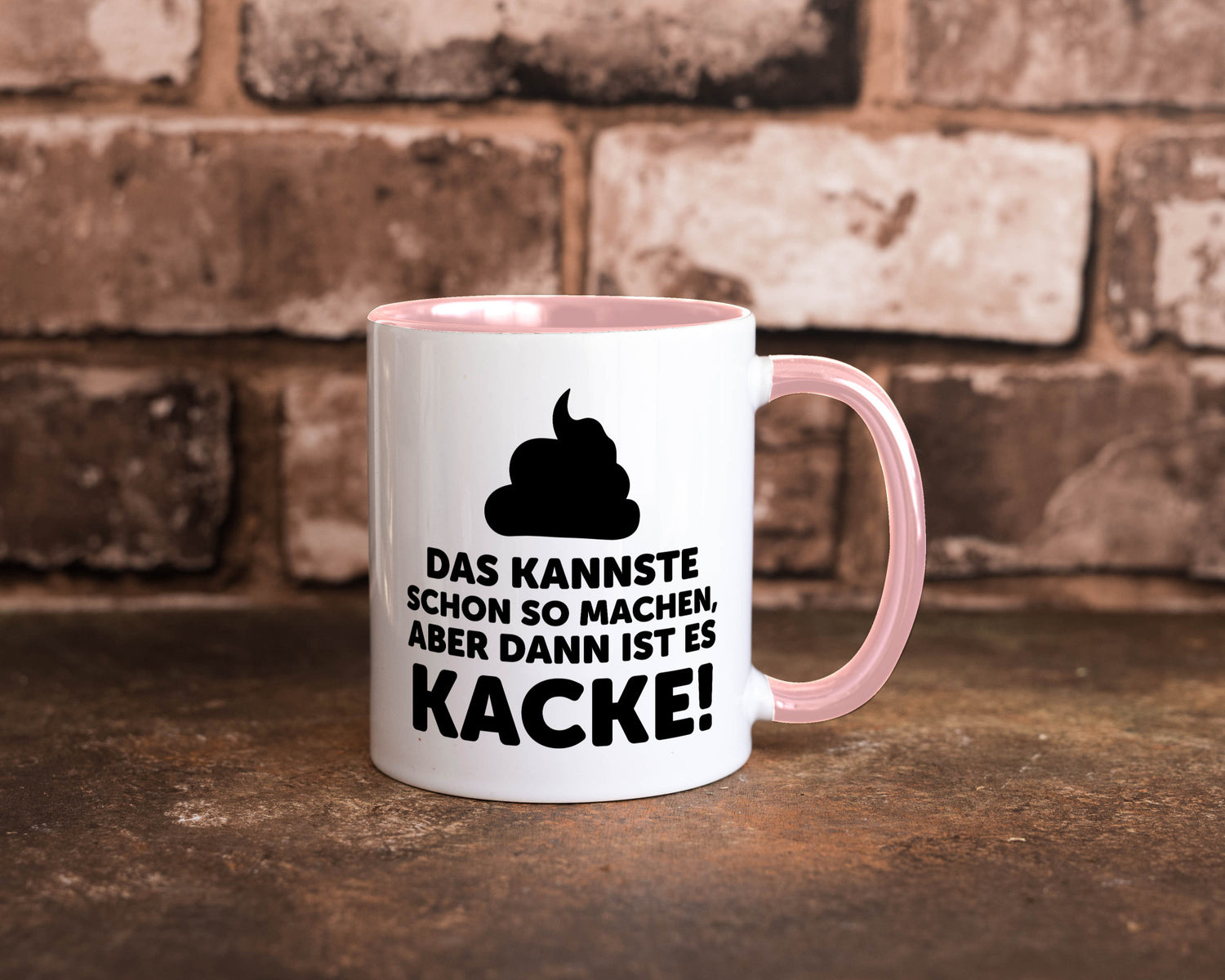 Kannste so machen aber is dann Kacke | Mist gebaut Geschenk Humor Geschenkidee