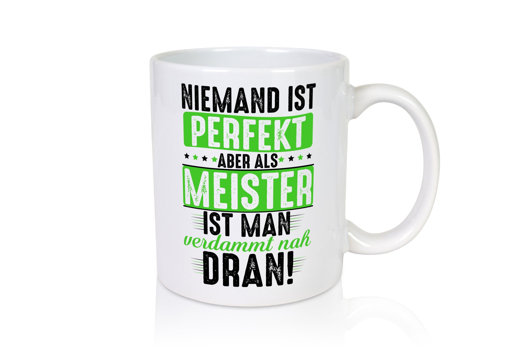 Niemand ist Perfekt aber als meister verdammt nah dran Humor Geschenkidee Tasse