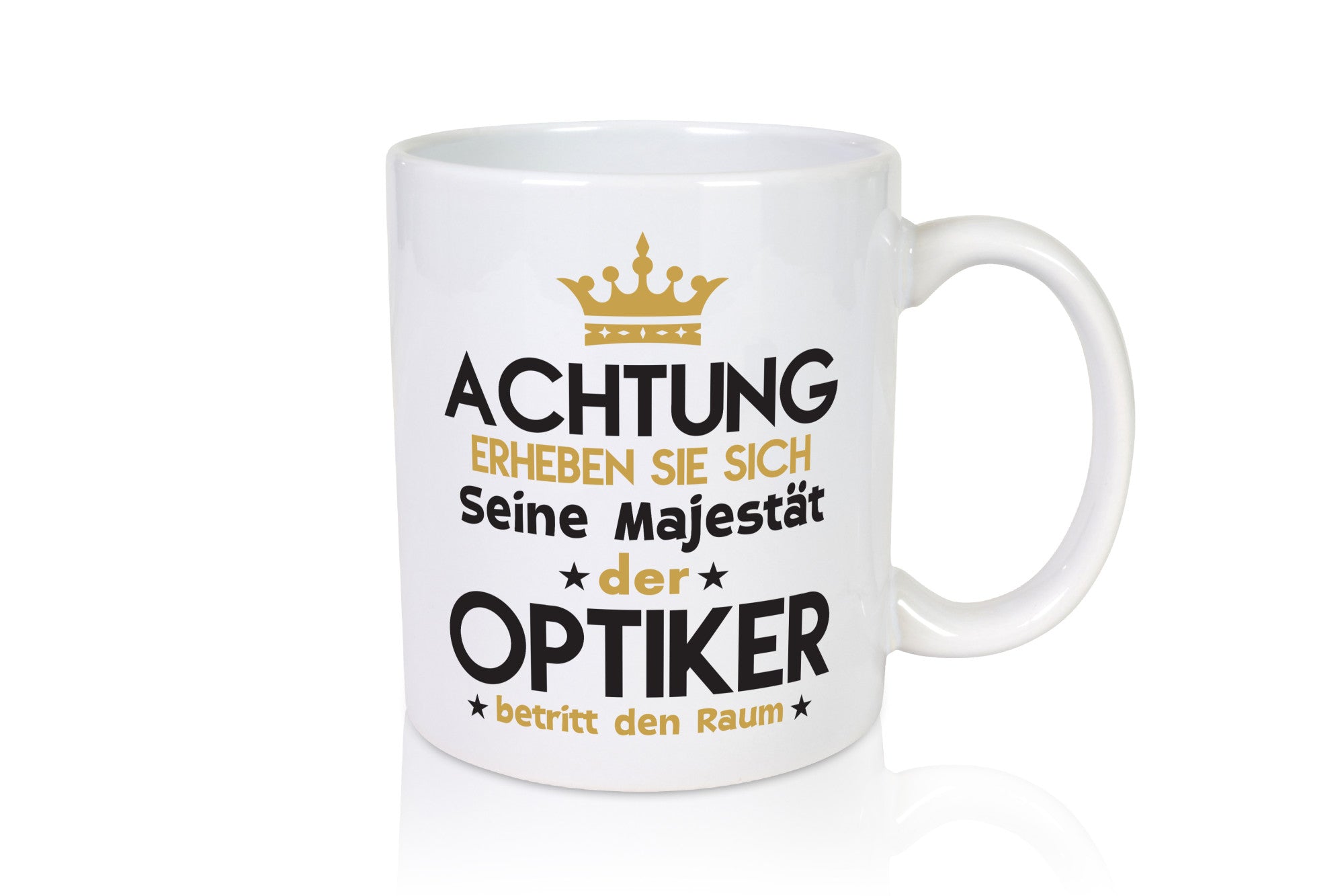 Seine Majestät Optiker | Augenoptiker Humor Geschenkidee Tasse