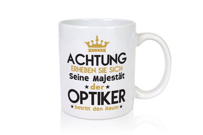 Seine Majestät Optiker | Augenoptiker Humor Geschenkidee Tasse