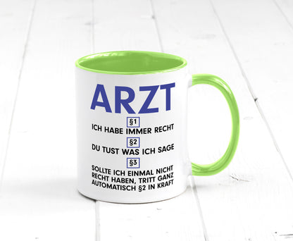 Ich habe immer Recht Arzt | Medizin Doktor Facharzt v2 Humor Geschenkidee Tasse