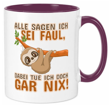 Alle sagen ich sei faul Geschenk Humor Geschenkidee lustiger Spruch Tasse