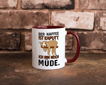 Der Kaffee ist kaputt v2 Geschenk Humor Geschenkidee lustiger Spruch Tasse