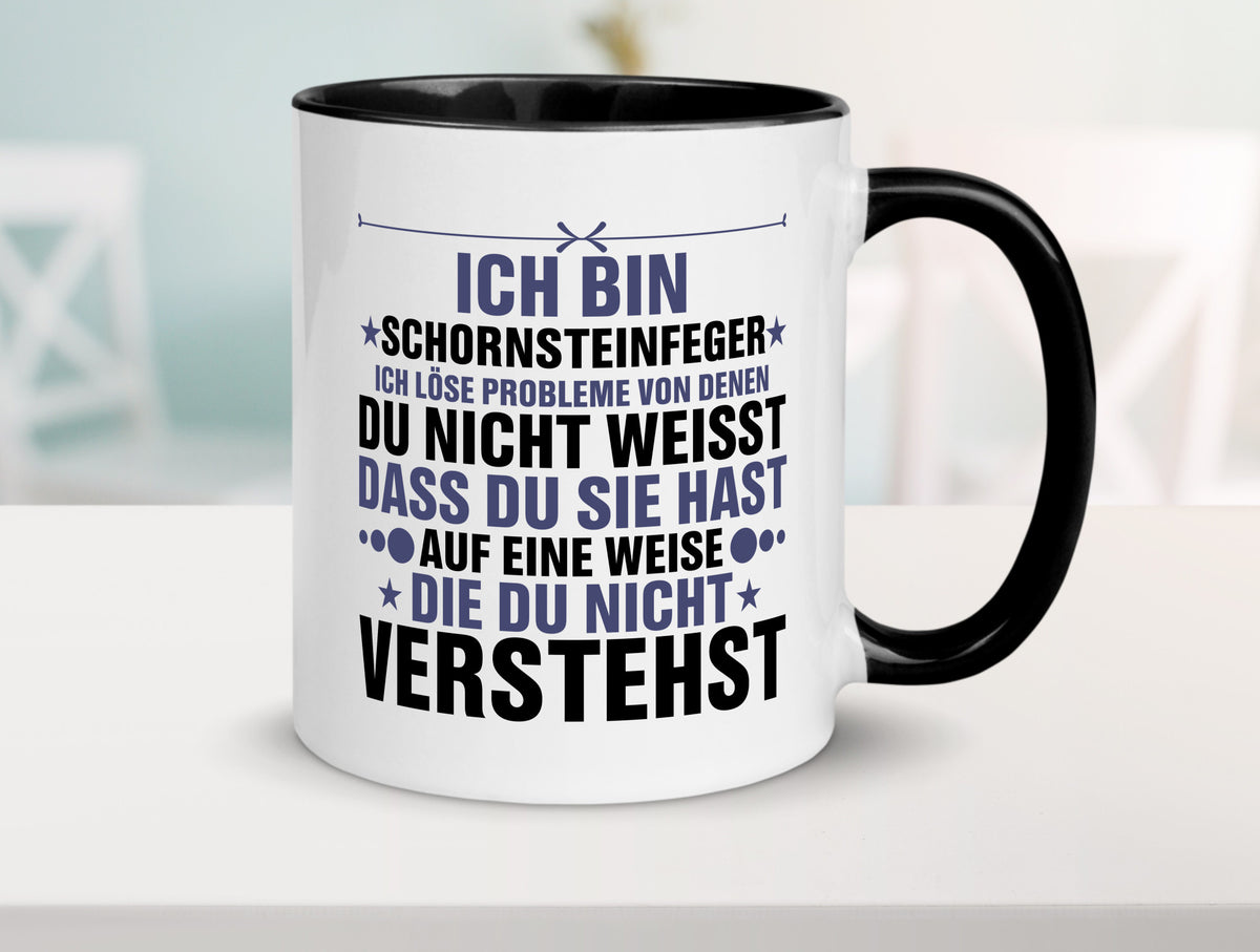 Löse Probleme: Schornsteinfeger | Kaminkehrer v2 Humor Geschenkidee Tasse