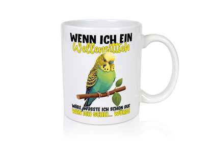 Wellensittich | Vogelbesitzer Humor Geschenkidee Tasse
