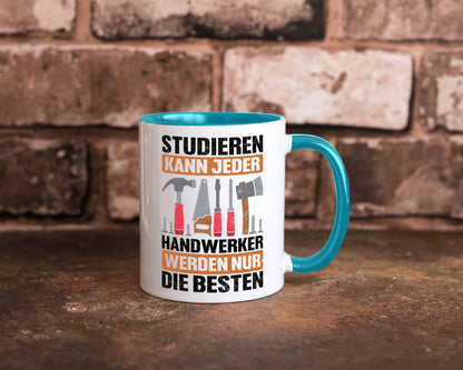 Studieren kann jeder handwerker nur die Besten | Werkzeug v2 Geschenk Humor