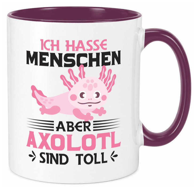 Ich hasse Menschen | Axolotl sind ok Humor Geschenkidee Tasse