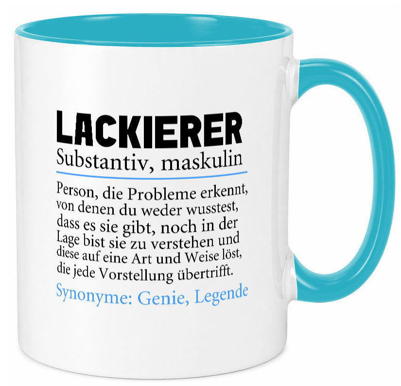 Lackierer | Beruf Spruch Definition lackieren lustiger Geschenk Arbeit Kollegen