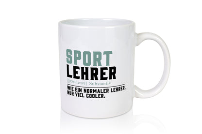 Sportlehrer | Lehrer Unterricht Lieblingslehrer Humor Geschenkidee Tasse