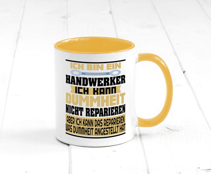 Ich bin Handwerker | Dummheit Schlechte Arbeit lustiger Spruch Geschenk