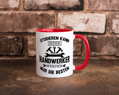 Studieren kann jeder | Handwerker nur die besten handwerk lustig Humor