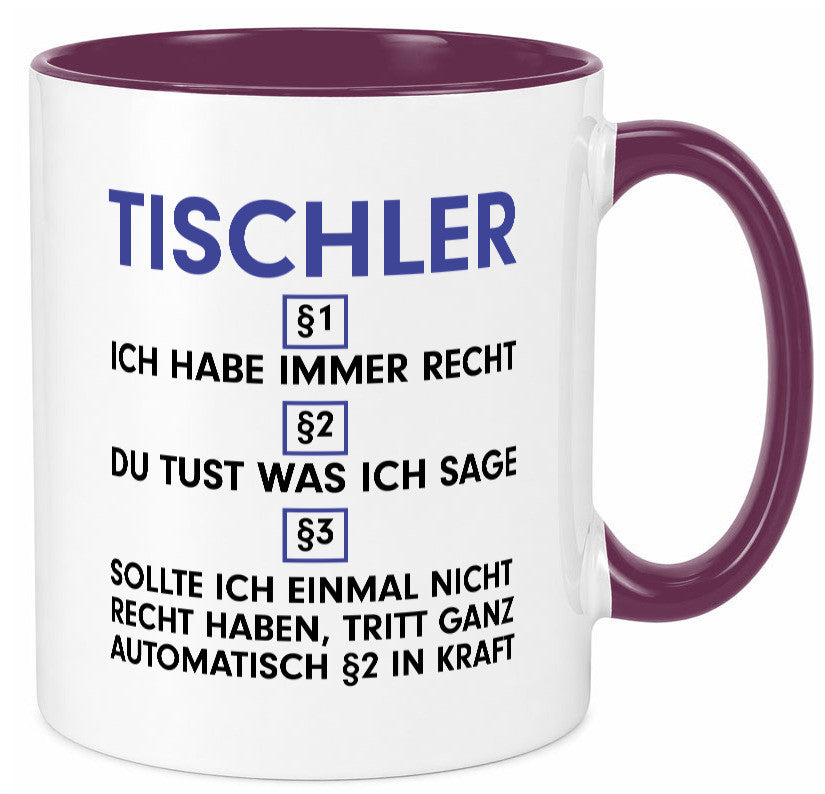 Ich habe immer Recht Tischler | Handwerk Beruf Tischlerei v2 lustiger Spruch