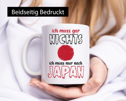 Ich muss gar nix nach Japan | Urlaub Asiatisch Geschenk Humor Geschenkidee