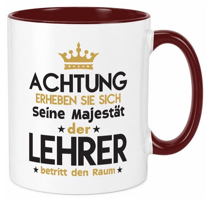 Seine Majestät Lehrer | Schule Beruf Schüler Geschenkidee Arbeit Kollegen Büro Tasse