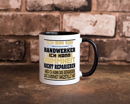 Ich bin Handwerker | Dummheit Schlechte Arbeit lustiger Spruch Geschenk