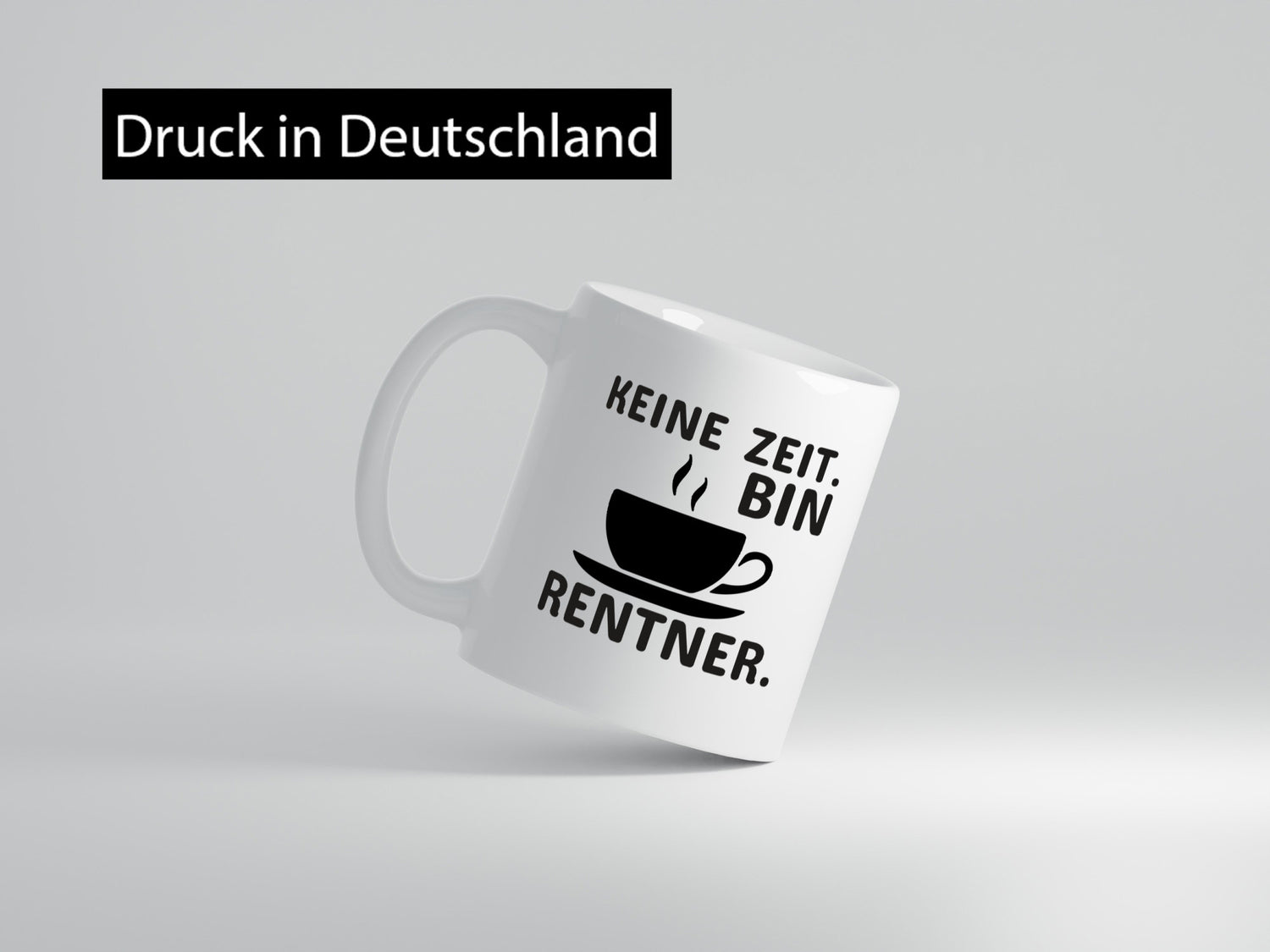 Keine Zeit | Rentner Tasse Rente Humor Ruhestand lustiger Spruch Geschenk
