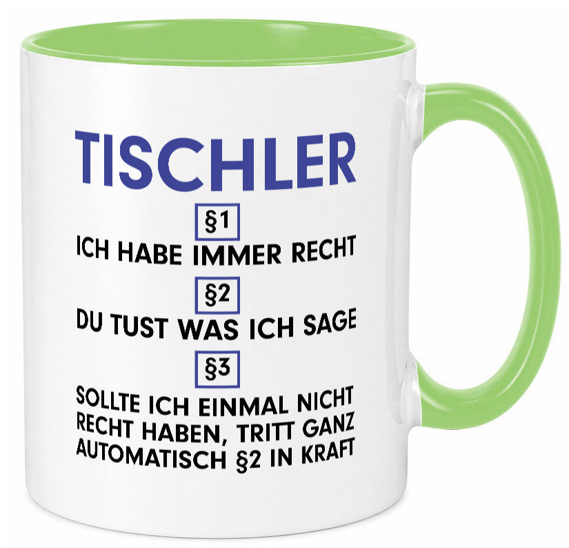 Ich habe immer Recht Tischler | Handwerk Beruf Tischlerei v2 lustiger Spruch