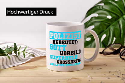 Polizist | Gott Superheld Vorbild Perfektion Polizei Humor Geschenkidee Tasse