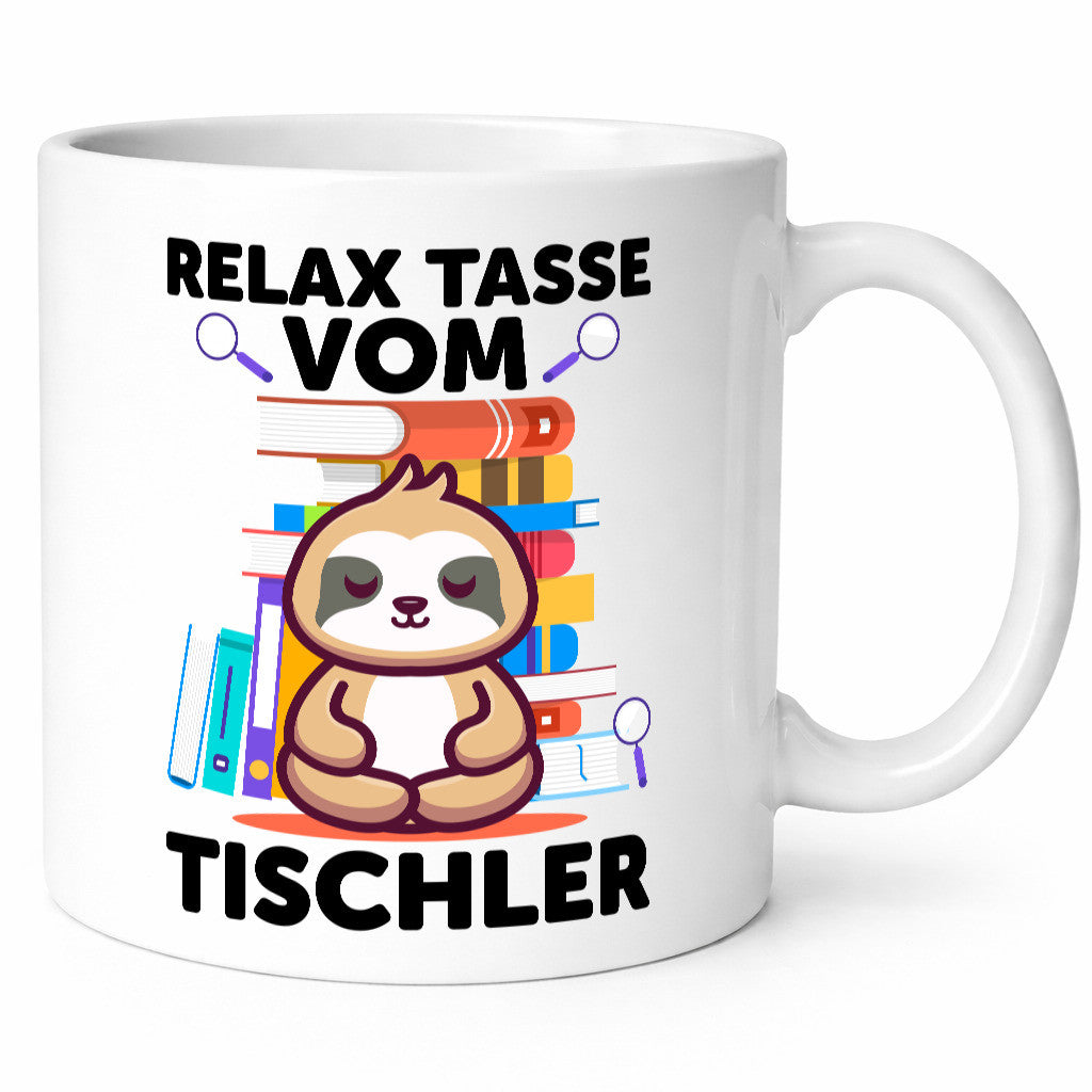 Relax Tasse: Tischler | Handwerk Beruf Tischlerei Humor Arbeit Kollegen Büro