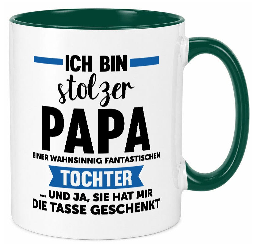 Stolzer Papa | Geschenk Fantastische Tochter Familie Geschenkidee lustiger Tasse
